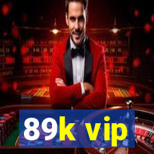 89k vip